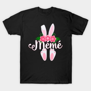 EASTER BUNNY MEME FOR HER - MATCHING EASTER SHIRTS FOR WHOLE FAMILY T-Shirt